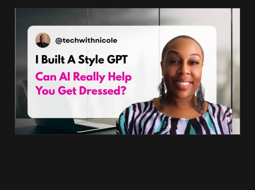 Behind the Build: I Built an AI Stylist with ChatGPT, by Nicole Coleman
